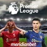 Πρέμιερ Λιγκ: Σοκ με Ρονάλντο στην Γιουνάιτεντ, οι καλύτερες αποδόσεις για στοίχημα στην Meridianbet!